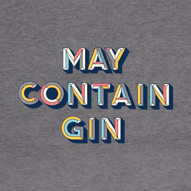 May Contain Gin by RainbowAndJackson